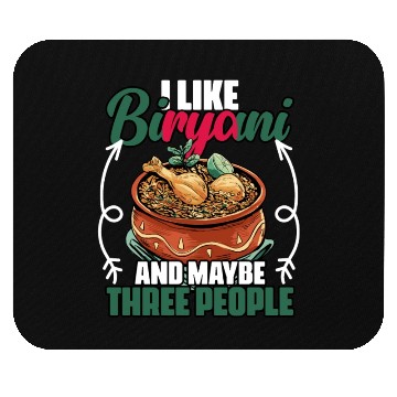 Discover Funny I Like Biryani And Maybe Three People Mouse Pads