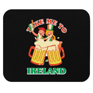 Discover TAKE ME TO IRELAND Mouse Pads