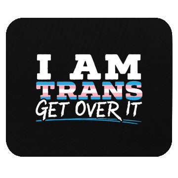 Discover I Am Trans Get Over It LGBTQ Pride Transgender Mouse Pads