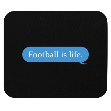 Discover Football Is Life Positive Message Lovers Football Mouse Pads