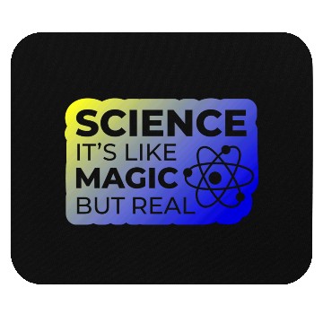 Discover Distressed Quote Science Like Magic But Real Geek Mouse Pads