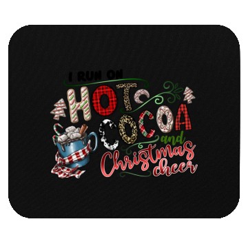 Discover I Run On Hot Cocoa And Christmas Cheer Mouse Pads