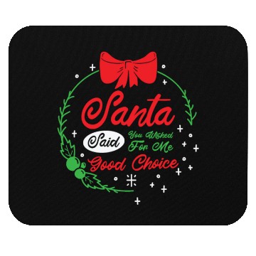 Discover Santa Christmas Wish Holiday Present Pick Up Lines Mouse Pads