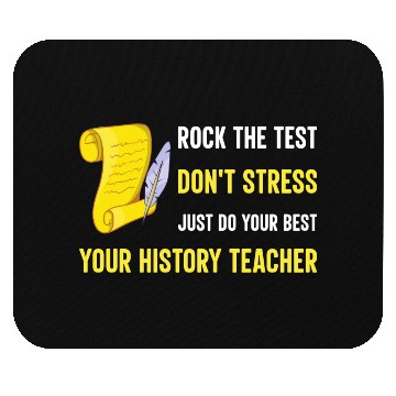 Discover just do your best your history teacher Mouse Pads