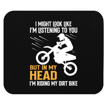 Discover I´M RIDING MY DIRT BIKE Mouse Pads