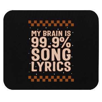 Discover Music Teacher Mouse Pads, My Brain Is 99.9% Song