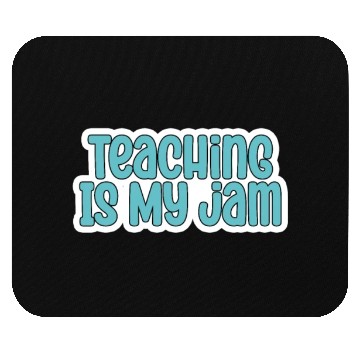 Discover Teaching Is My Jam School Teacher Appreciation Mouse Pads
