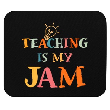 Discover Teaching Is My Jam School Teacher Appreciation Mouse Pads