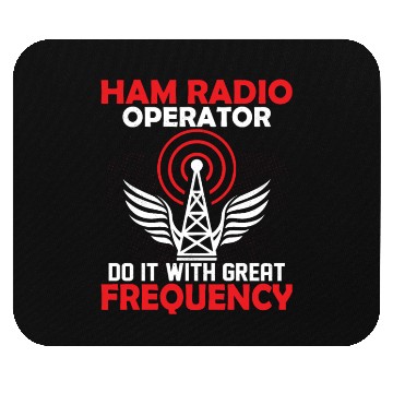 Discover Ham Radio Operator Do It With Great Frequency Amat Mouse Pads