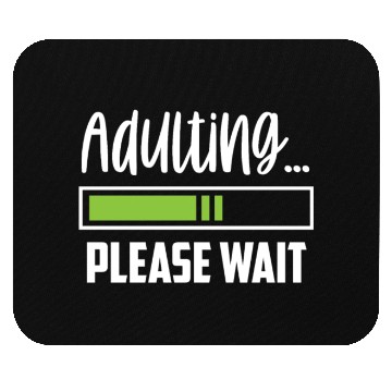 Discover Adulting Please Wait Adult Birthday Adulthood Mouse Pads