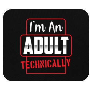 Discover I'm An Adult Technically Birthday Adulting Mouse Pads