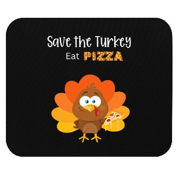 Discover save a turkey eat pizza instead Mouse Pads