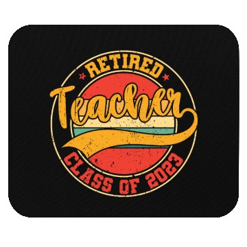 Discover Retired Teacher Class Of 2023 Mouse Pads