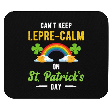 Discover Funny St. Paddy Shenanigans Can't Keep Lepre-Calm Mouse Pads