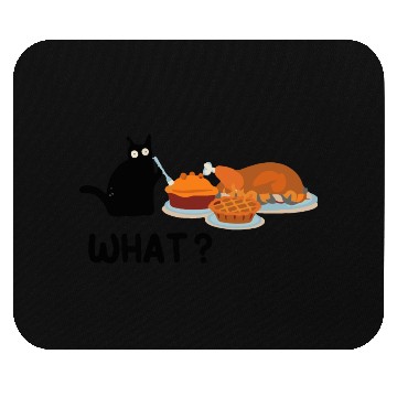 Discover Thanksgiving -Turkey Dinner Thanksgiving What Cat Mouse Pads