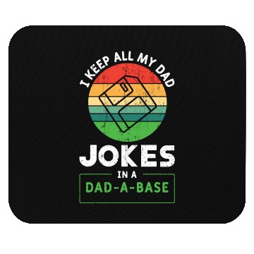 Discover I Keep All My Dad Jokes In A Dad A Base Mouse Pads