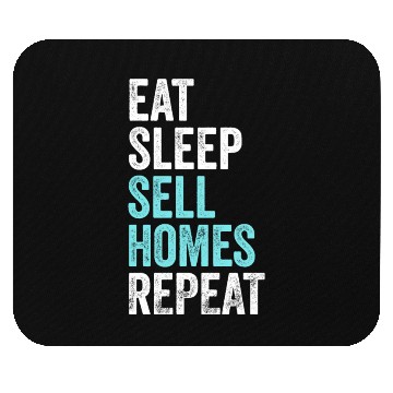 Discover Eat Sleep Sell Homes Repeat Real Estate Agent Mouse Pads