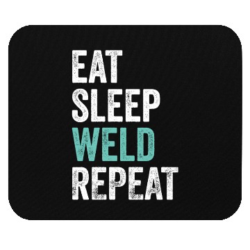 Discover Eat Sleep Weld Repeat Metal Worker Welder Mouse Pads
