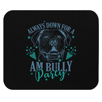 Discover Always down for a AM Bully Party Bulldog Mouse Pads