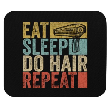 Discover Eat Sleep Do Hair Repeat Mouse Pads Hairstylist Funny