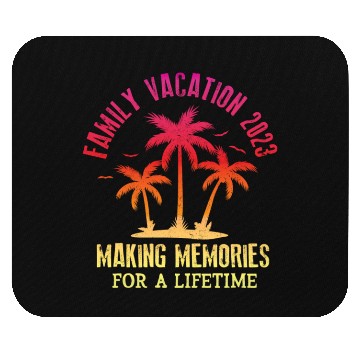 Discover Family Vacation 2023 Making Memories Mouse Pads