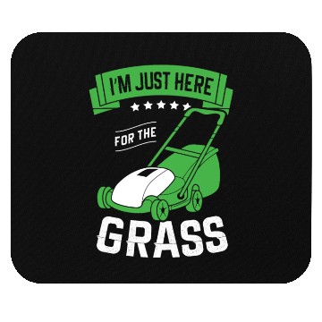 Discover I'm Just Here For The Grass Lawn Mower Landscaper Mouse Pads