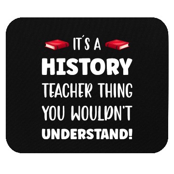 Discover It´s a History Teacher Thing Mouse Pads