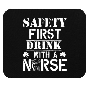 Discover Safety First Drink With A Nurse Beer Lovers Mouse Pads