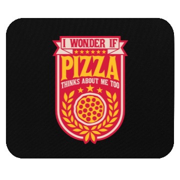 Discover pizza thinks about me Mouse Pads