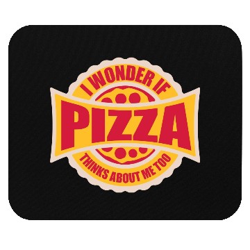 Discover pizza thinks about me Mouse Pads
