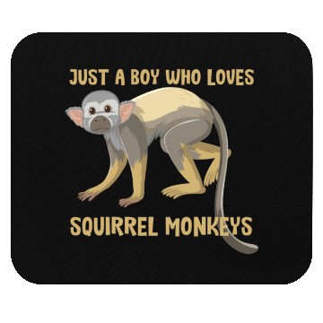 Discover Just a boy who loves squirrel monkeys Mouse Pads