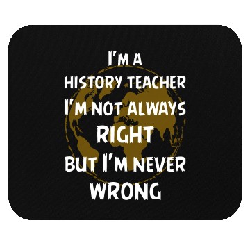 Discover I'm a history teacher Mouse Pads