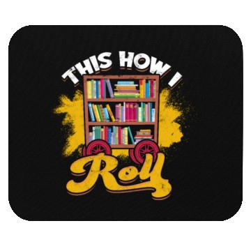 Discover This is how I roll - librarian Mouse Pads