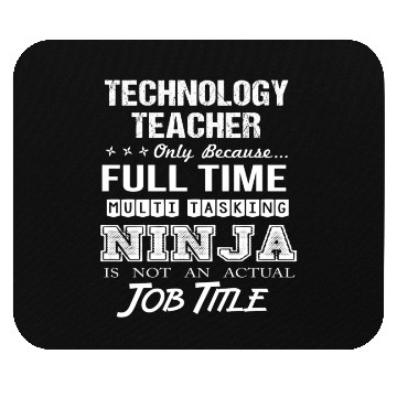 Discover Technology Teacher Mouse Pads - Multitasking Ninja Jo