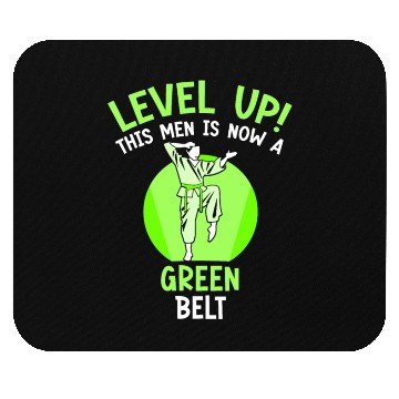 Discover Level Up! This men is now a green belt Mouse Pads