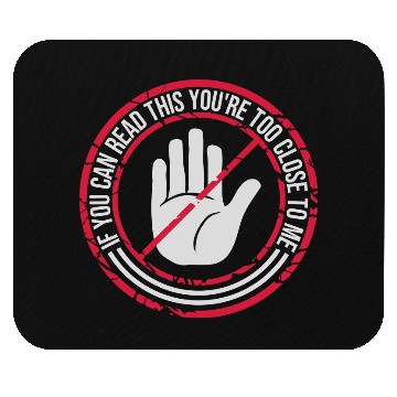 Discover too close to me Mouse Pads