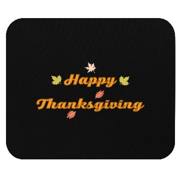 Discover Happy Thanksgiving Mouse Pads