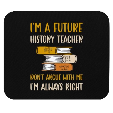 Discover I'm a future History Teacher Mouse Pads