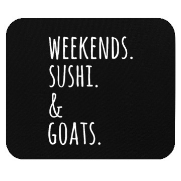 Discover Weekends Sushi And Goats Mouse Pads