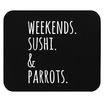 Discover Weekends Sushi And Parrots Mouse Pads