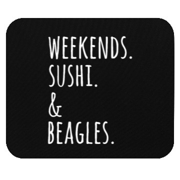 Discover Weekends Sushi And Beagles Mouse Pads