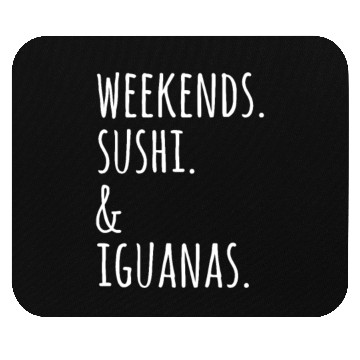 Discover Weekends Sushi And Iguanas Mouse Pads