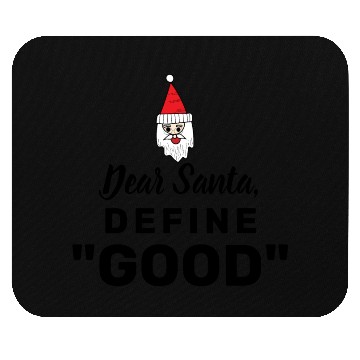 Discover Dear Santa define good Mouse Pads
