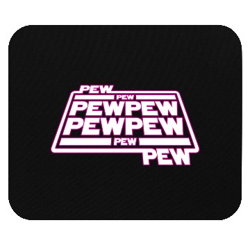 Discover Pew Pew Pew Mouse Pads
