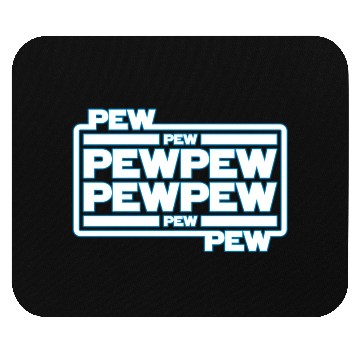 Discover Pew Pew Pew Mouse Pads