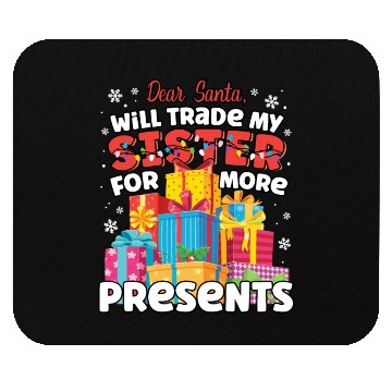 Discover Dear Santa Will Trade Sister Matching Sibling Mouse Pads