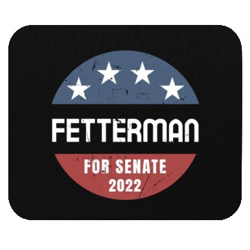 Discover John Fetterman for Senate 2022 Pennsylvania Mouse Pads