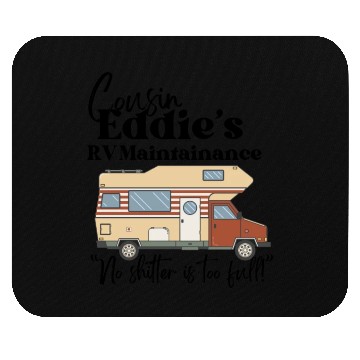 Discover Cousin Eddie's RV Maintenance Mouse Pads