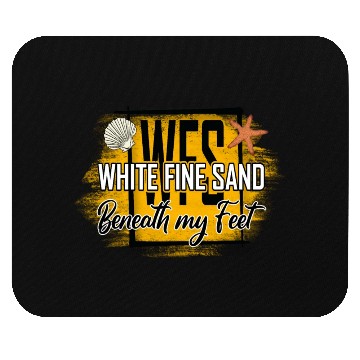 Discover white fine sand beneath my feet Mouse Pads