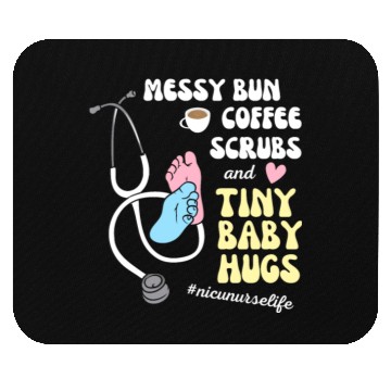 Discover Funny Nicu Nurse Messy Bun Tiny Baby Hug Mouse Pads